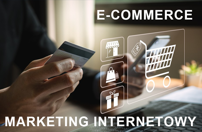 KURS E-COMMERCE I MARKETINGU INTERNETOWEGO